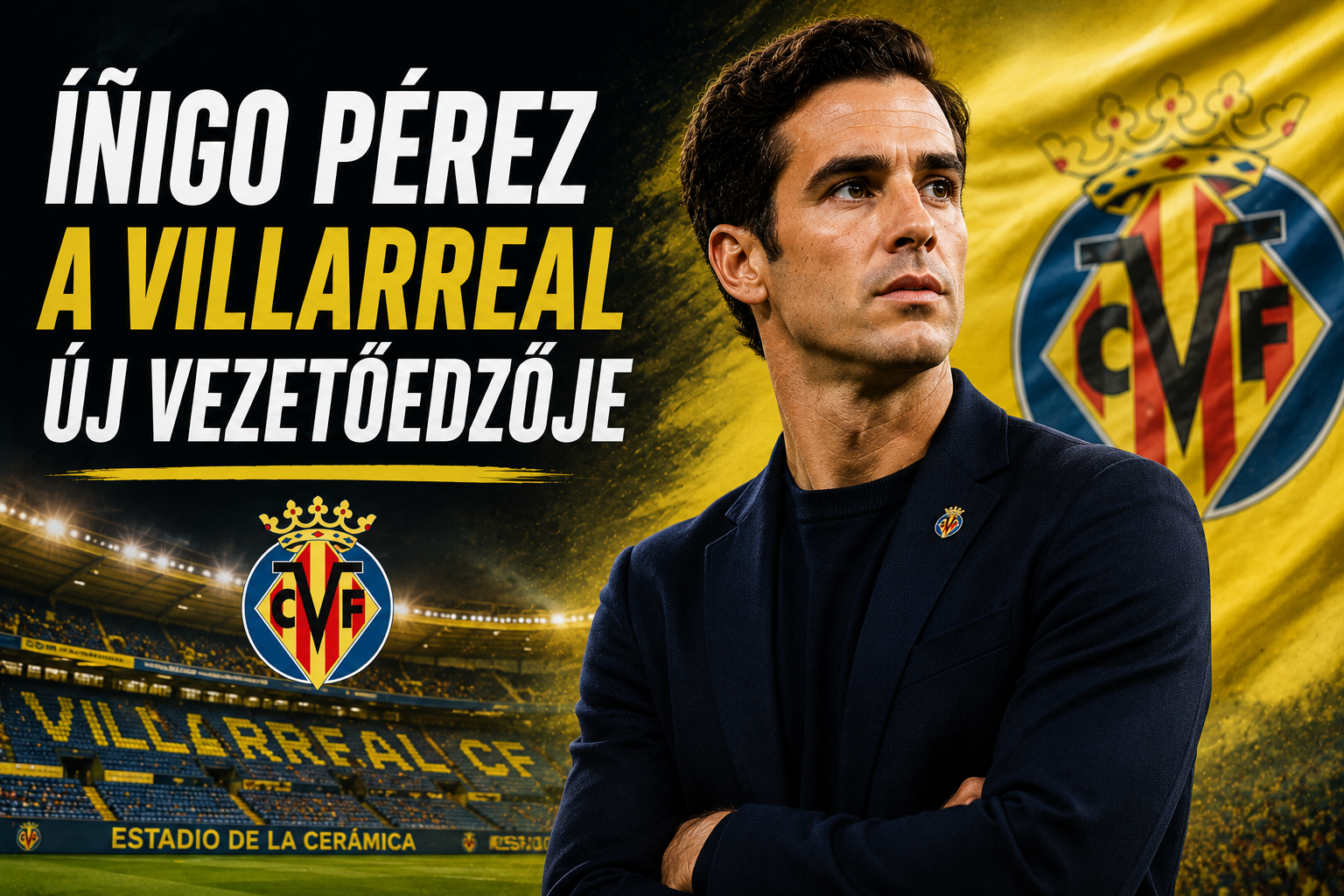 Íñigo Pérez a Villarreal új vezetőedzője