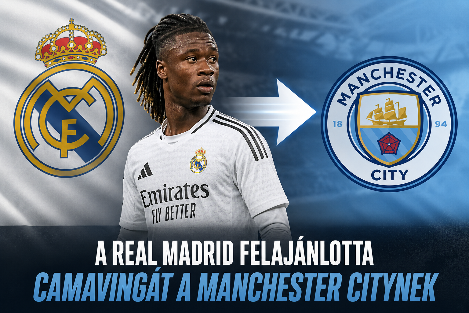 A Real Madrid felajánlotta Camavingát a Manchester Citynek