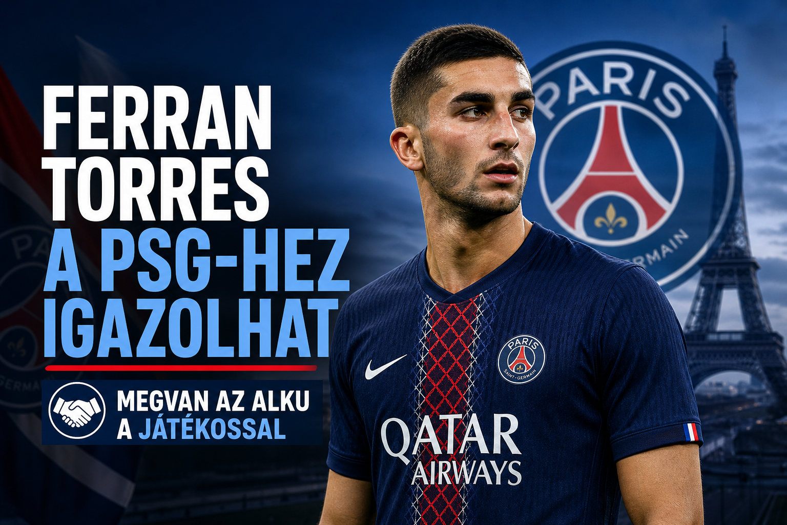 Ferran Torres a PSG-hez igazolhat – megvan az alku a játékossal