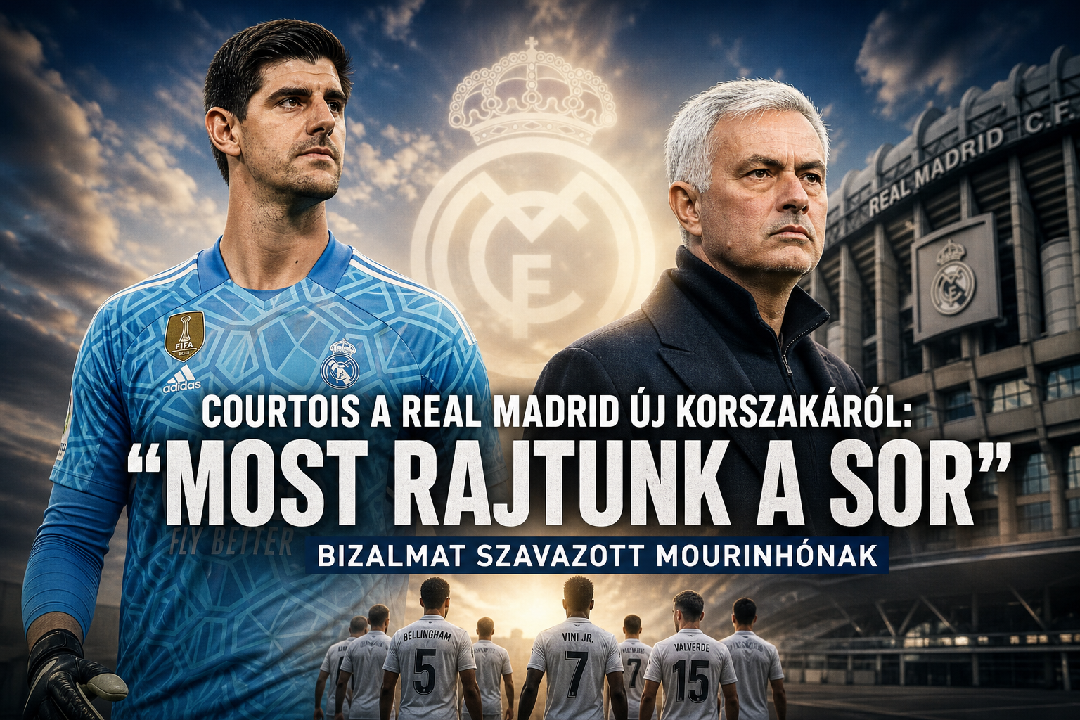 Courtois a Real Madrid új korszakáról: „Most rajtunk a sor” – bizalmat szavazott Mourinhónak