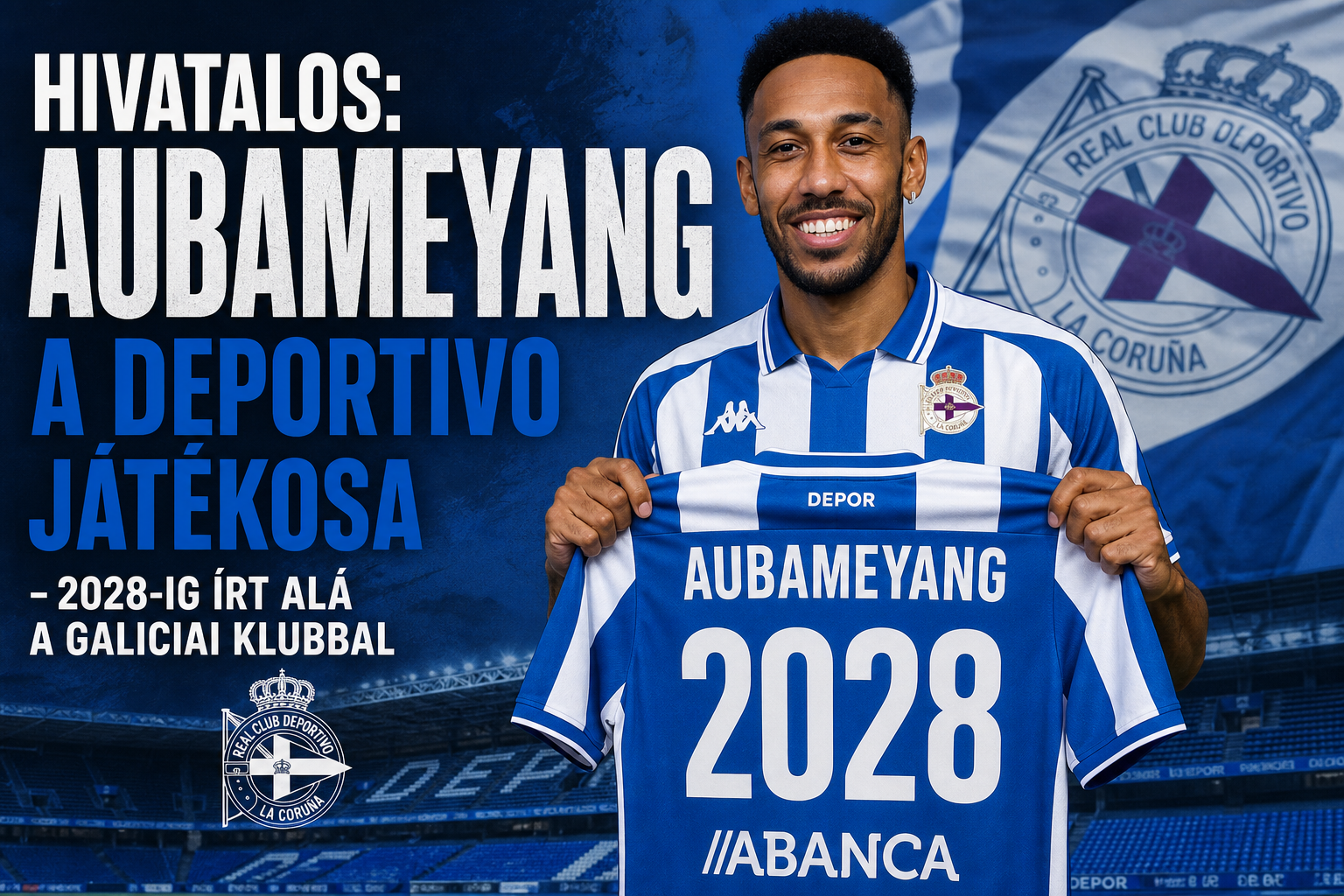 Hivatalos: Aubameyang a Deportivo játékosa – 2028-ig írt alá a galiciai klubbal