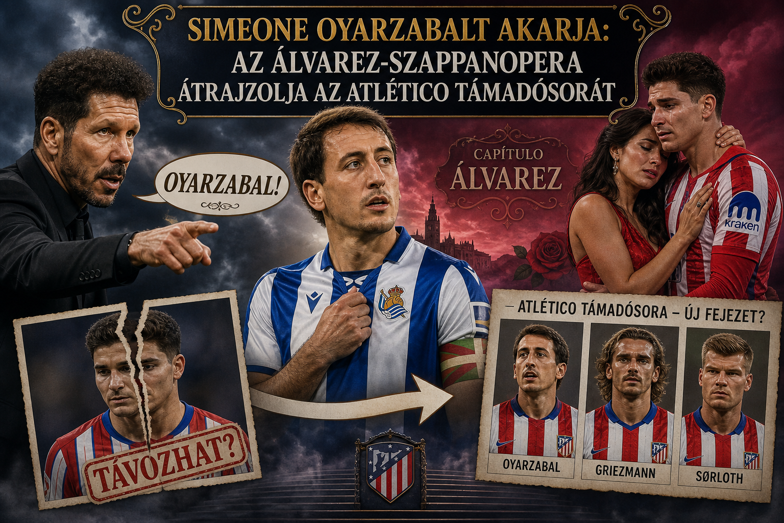 Simeone Oyarzabalt akarja: az Álvarez-szappanopera átrajzolja az Atlético támadósorát