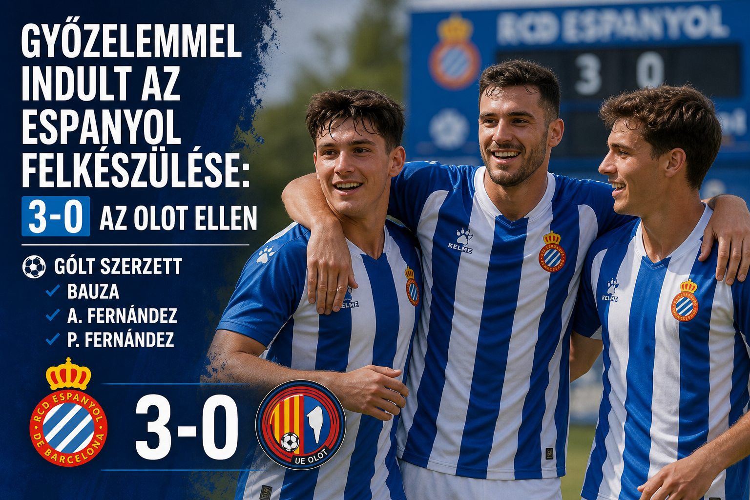 Győzelemmel indult az Espanyol felkészülése: 3-0 az Olot ellen, gólt szerzett Bauza és a Fernández fivérek