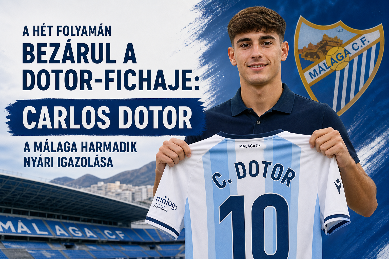 A hét folyamán bezárul a Dotor-fichaje: Carlos Dotor a Málaga harmadik nyári igazolása