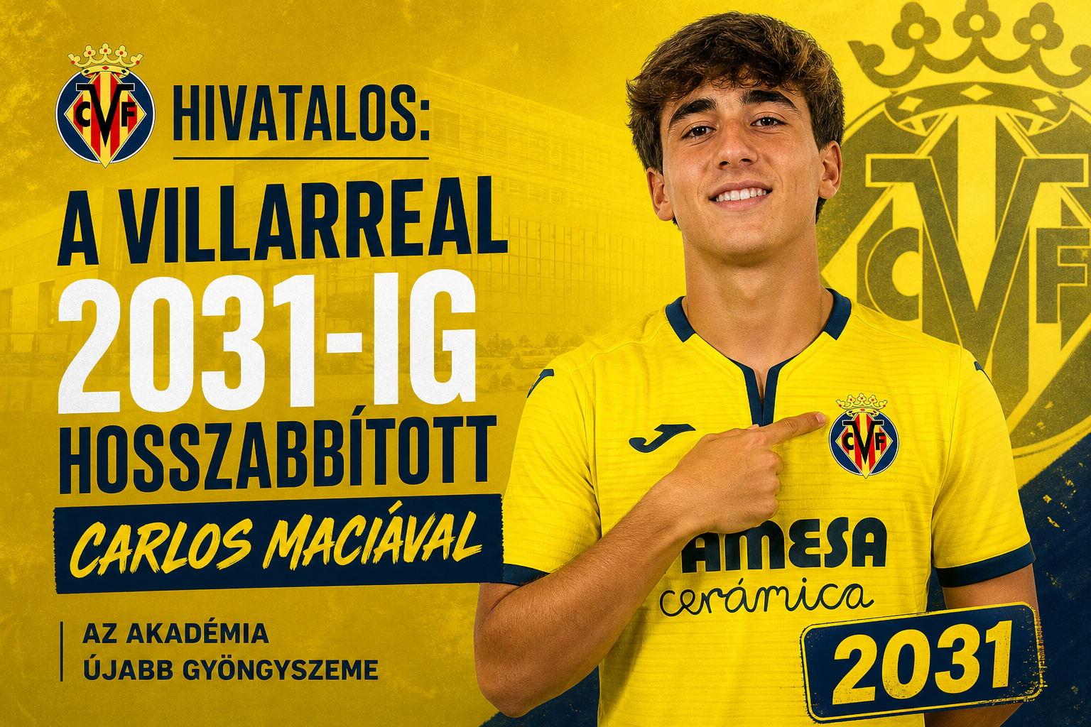 Hivatalos: a Villarreal 2031-ig hosszabbított Carlos Maciával – az akadémia újabb gyöngyszeme