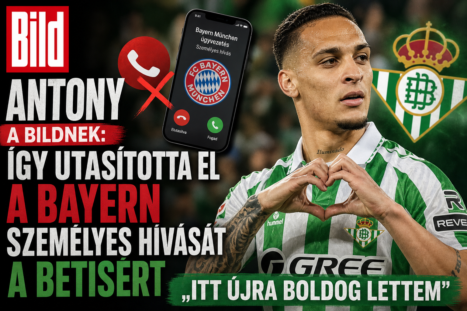Antony a Bildnek: így utasította el a Bayern személyes hívását a Betisért – „itt újra boldog lettem"