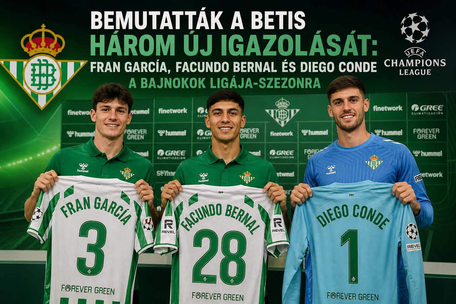 Bemutatták a Betis három új igazolását: Fran García, Facundo Bernal és Diego Conde a Bajnokok Ligája-szezonra