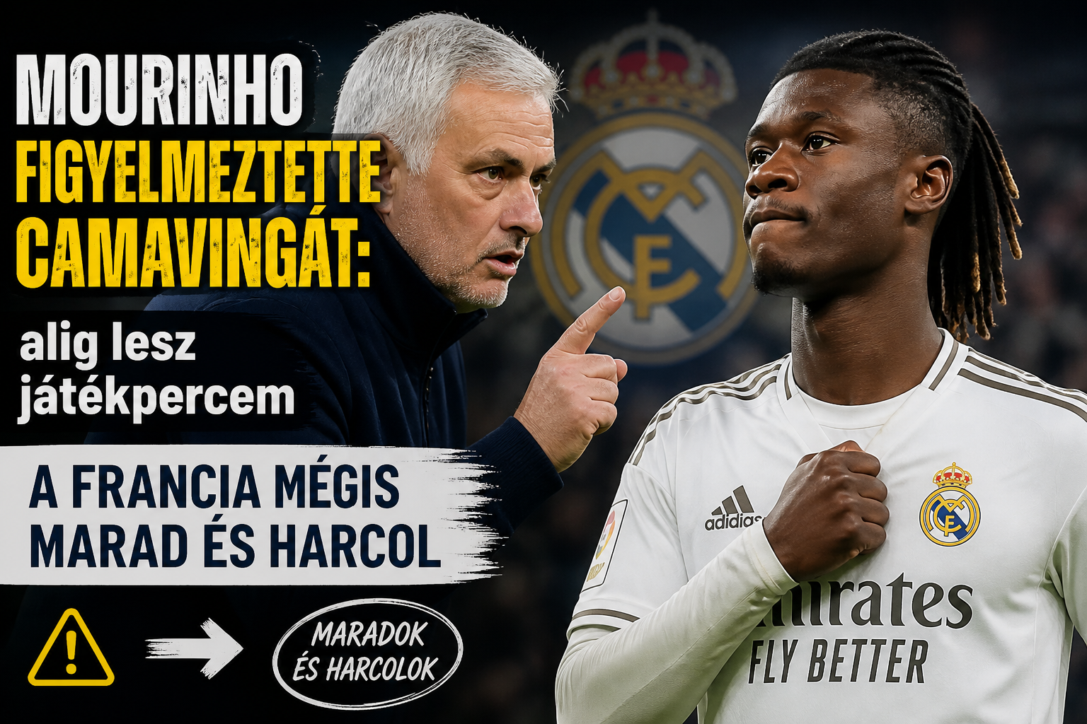 Mourinho figyelmeztette Camavingát: alig lesz játékpercem – a francia mégis marad és harcol