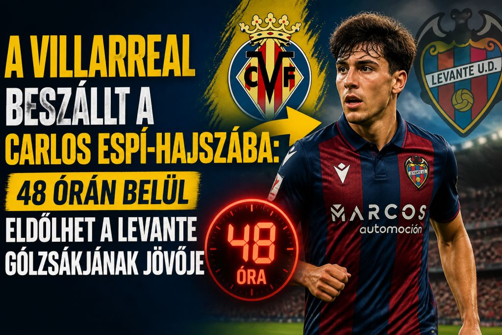 A Villarreal beszállt a Carlos Espí-hajszába: 48 órán belül eldőlhet a Levante gólzsákjának jövője