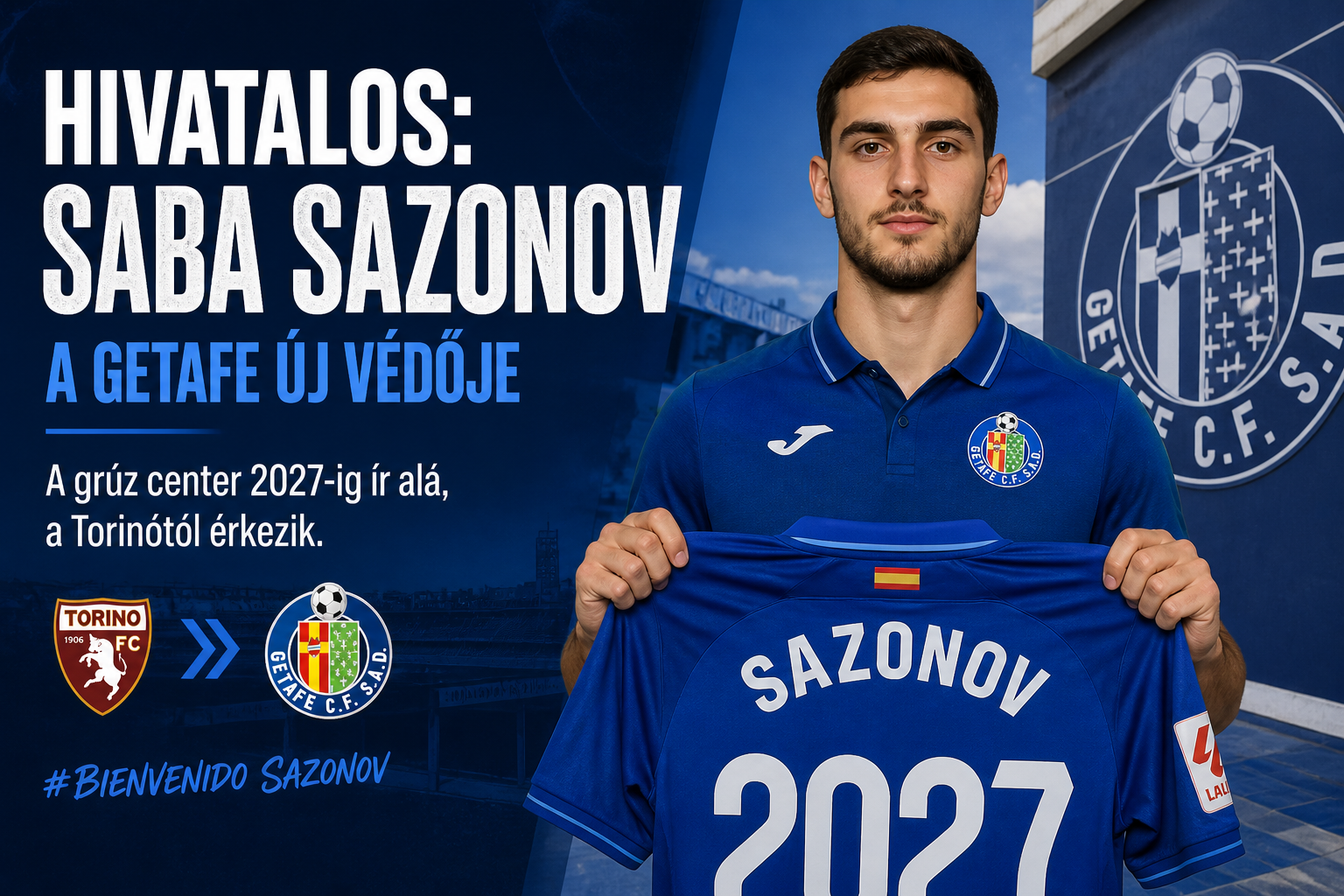 Hivatalos: Saba Sazonov a Getafe új védője – a grúz center 2027-ig ír alá, ingyen érkezik a Torinótól