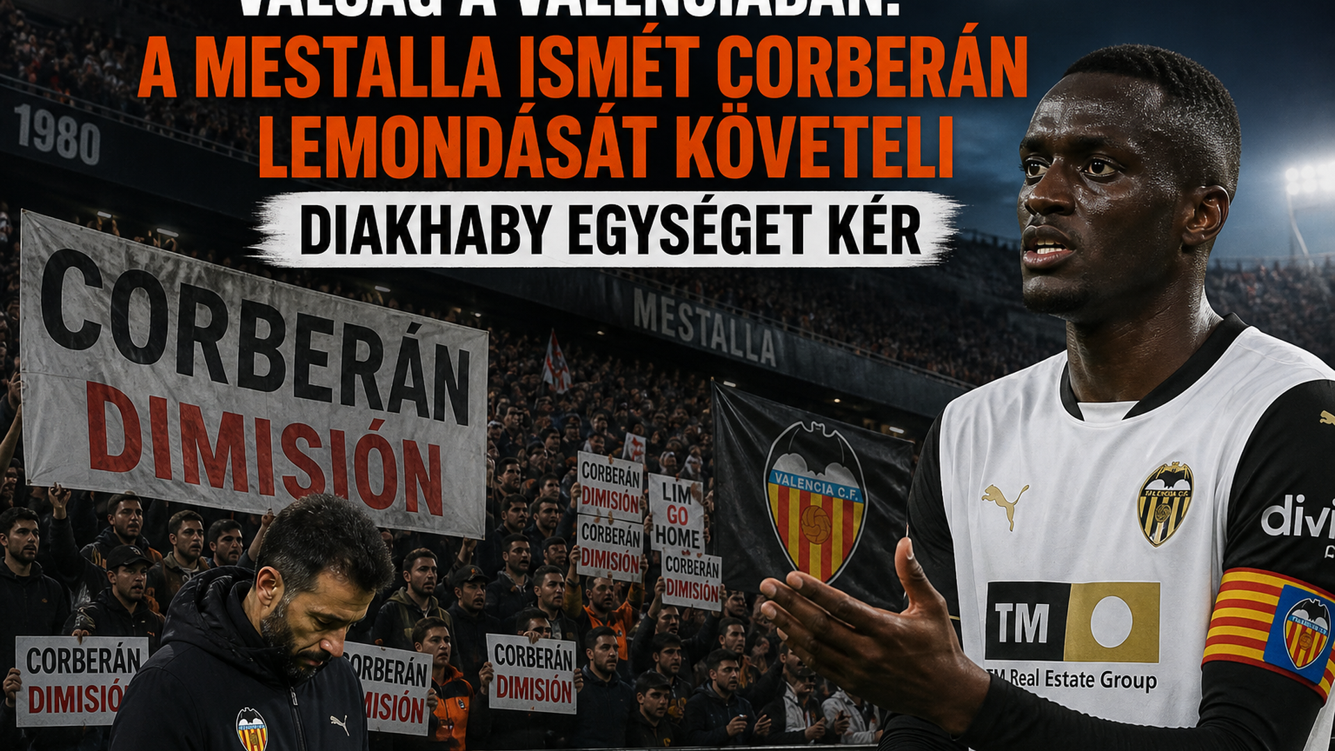 Válság a Valenciában: a Mestalla ismét Corberán lemondását követeli – Diakhaby egységet kér